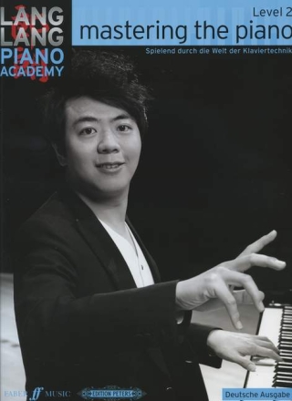 Mastering the Piano Level 2 - Spielend durch die Welt der Klaviertechnik Band 2 (dt) f�r Klavier