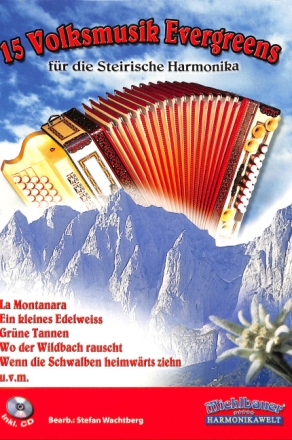 15 Volksmusik Evergreens (+CD) f�r Steirische Harmonika