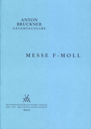 Messe f-Moll f�r Sopran, Ba�, Chor und Orchester Dirigierpartitur