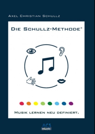 Die Schullz-Methode Musik lernen neu definiert