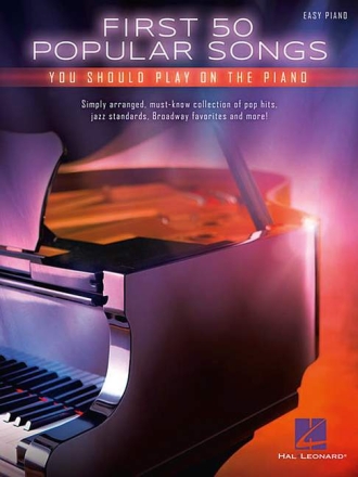First 50 popular Songs You should play on the Piano: for easy piano (with lyrics and chords)