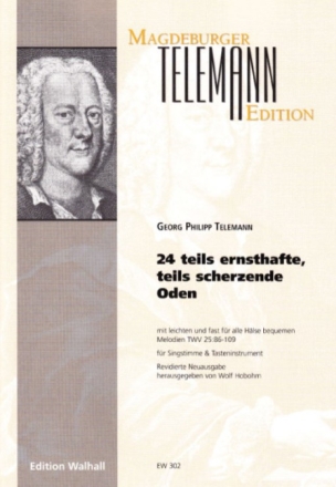 24 teils ernsthafte, teils scherzende Oden TWV25:86-109 f�r Singstimme und Tasteninstrument