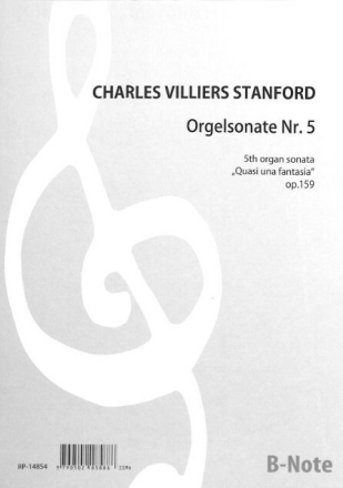 Stanford, Charles Villiers Orgelsonate Nr. 5 A-Dur op.159 (Quasi una Orgel Spielnoten
