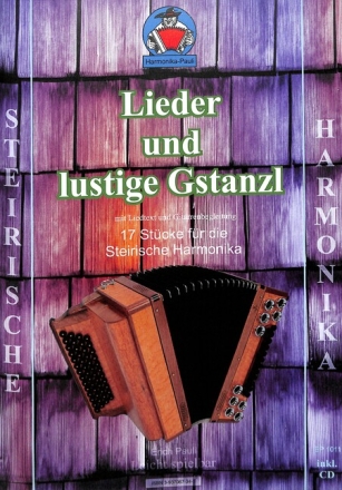 Lieder und lustige Gstanzl (+CD) f�r Steirische Harmonika (mit Text)