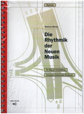 Die Rhythmik der Neuen Musik Ein Weg zur Erschlie�ung komplexer rhythmischer Strukturen