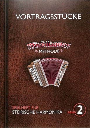Vortragsst�cke Band 2 (+App) f�r Steirische Harmonika in Griffschrift