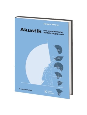 Akustik und musikalische Auff�hrungspraxis  6. Auflage 2015