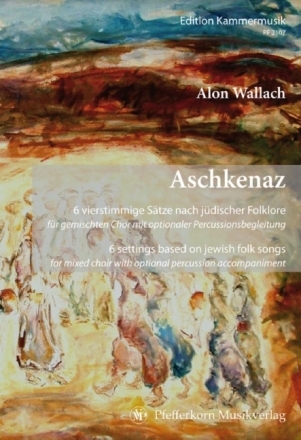 Aschkenas f�r gem Chor a cappella (Percussion ad lib) Partitur (jidd)