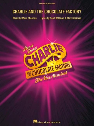 Charlie and the Chocolate Factory - The new Musical: vocal selections songbook piano/vocal/guitar