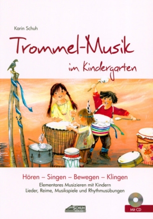 Trommel-Musik im Kindergarten (+CD) H�ren - Singen - Bewegen - Klingen
