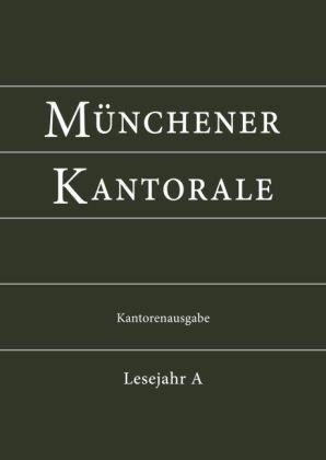 M�nchener Kantorale Band 1 Lesejahr A Vors�ngerbuch gebunden