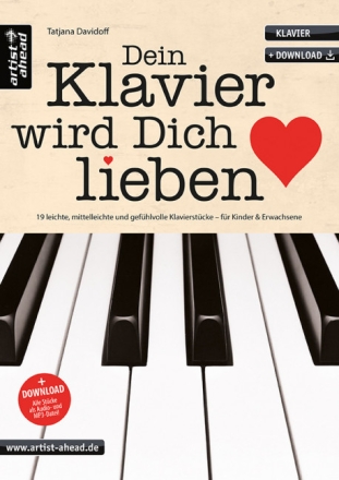 Dein Klavier wird Dich lieben Band 1 (Download) f�r Klavier