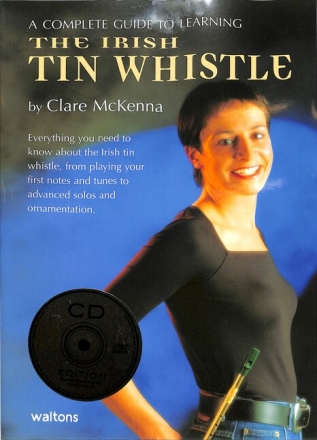 The Irish Tin Whistle (+2 CD's) A complete Guide to learning
