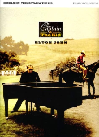 Elton John: The Captain and the Kid songbook piano/vocal/guitar