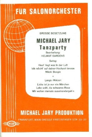 Tanzparty: f�r Salonorchester Direktion und Stimmen