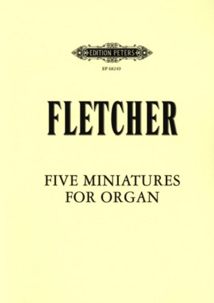 Fletcher, A. 5 Miniaturen f�r Orgel, Orgel 5 Miniaturen [Org]