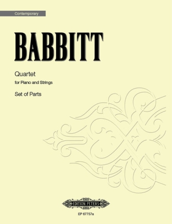 Babbitt, M. Quartet f. piano a. str..., St., V., VA., VC., GH. Quartet f. piano a.... (E)