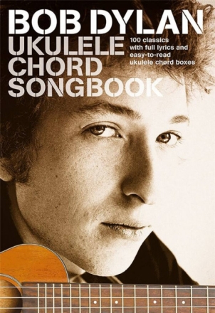 Bob Dylan Ukulele Chord Songbook: songbook lyrics/chords/ukulele boxes
