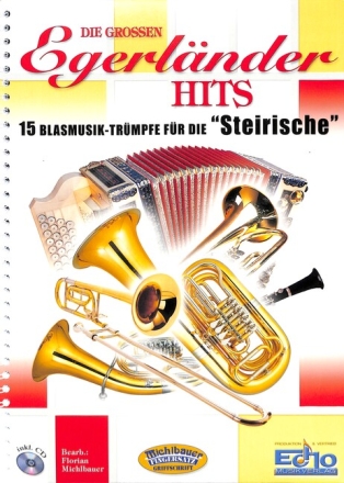 Die gro�en Egerl�nder Hits (+App) 15Blasmusik-Tr�mpfe f�r die steirische Harmonika