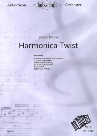 Maxim, J�rgen Harmonica Twist Akkordeonorchester Partitur