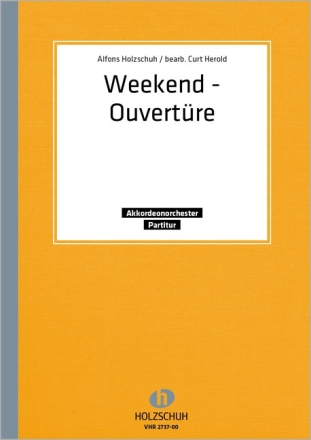 Holzschuh, Alfons Weekend Ouvert�re Akkordeonorchester Partitur