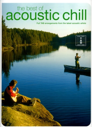 The best of acoustic chill: for voice/guitar/tab