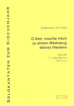 O Herr mache mich zum Werkzeug deines Friedens f�r Gesang (hoch) und Orgel 2 Partituren