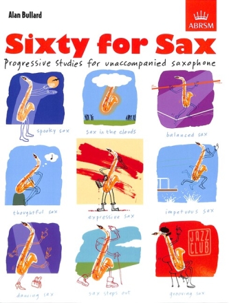 Sixty for Sax for unaccompanied saxophone