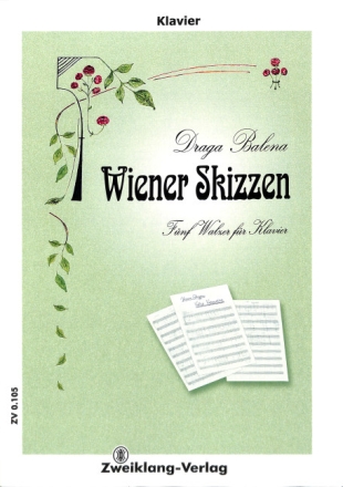 Wiener Skizzen 5 Walzer f�r Klavier