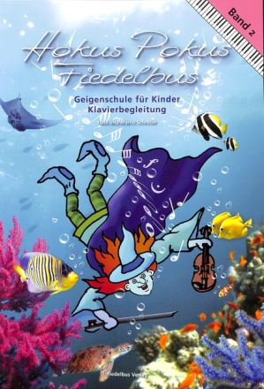 Hokus Pokus Fiedelbus Band 2 f�r Violine Klavierbegleitung