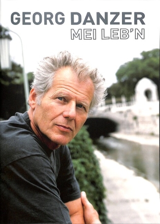 Georg Danzer: Mei Leb'n Melodie/Texte/Akkorde Songbook