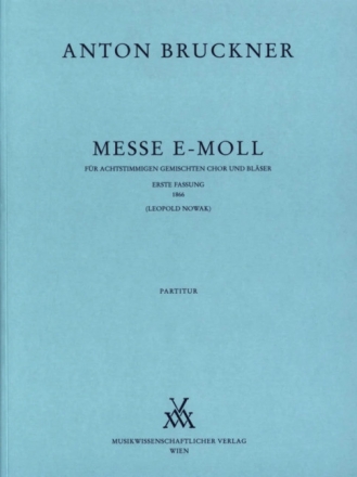 Messe e-Moll 1. Fassung 1866 f�r gem Chor und Bl�ser Partitur