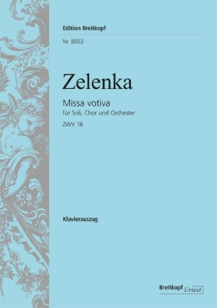 Missa votiva ZWV18 f�r Soli, gem Chor und Orchester Klavierauszug
