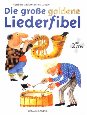 Die gro�e goldene Liederfibel  (+2 CD's)  gebunden