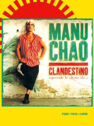 Manu Chao: clandestino piano/voal/guitar songbook