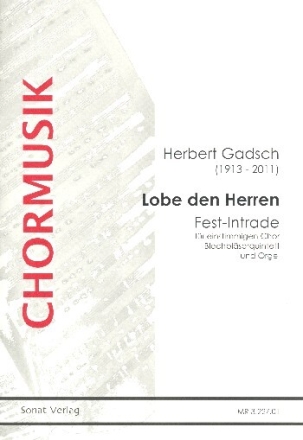 Lobe den Herren f�r Chor unisono, 5 Blechbl�ser und Orgel Partitur