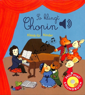 So klingt Chopin (+Soundchip) Papp-Bilderbuch