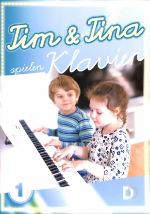 Tim und Tina spielen Klavier Band 1