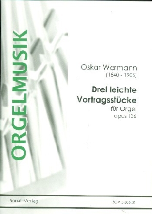 3 leichte Vortragsst�cke op.136 f�r Orgel
