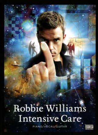 Robbie Williams - Intensive care: songbook piano/vocal/guitar