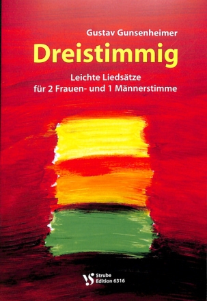 Dreistimmig f�r 2 Frauen- und 1 M�nnerstimme Partitur