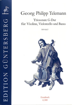 Sonate G-Dur TWV42:G7 f�r Violine, Violoncello und Bc Partitur und Stimmen (Bc ausgesetzt)
