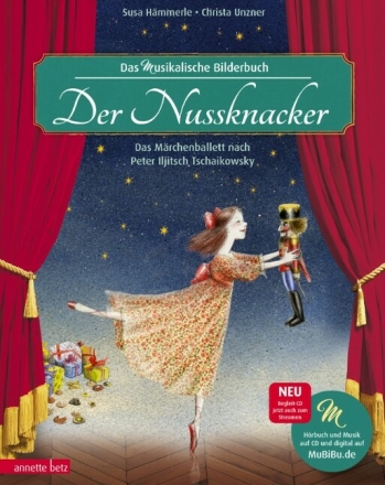 Der Nussknacker (+CD) ein musikalisches Bilderbuch (Neuauflage 2017)