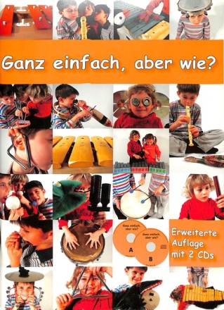 Ganz einfach - aber wie (+2 CD's) Spielideen zum Musikmachen
