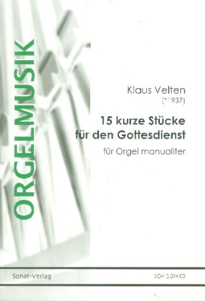 15 kurze St�cke f�r den Gottesdienst f�r Orgel (manualiter)
