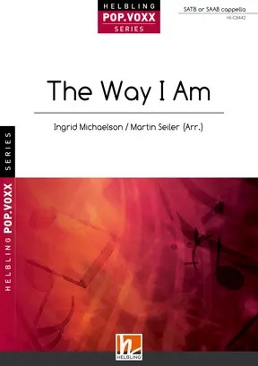 The Way I am for mixed chorus a cappella score