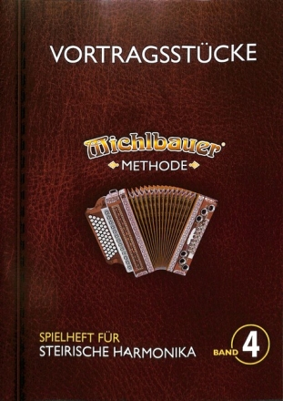 Vortragsst�cke Band 4 (+App) f�r steirische Handharmonika in Griffschrift