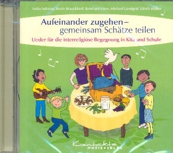 Aufeinander zugehen - miteinander Sch�tze teilen Lieder f�r die interreligi�se Begegnung in Kita und Schule CD
