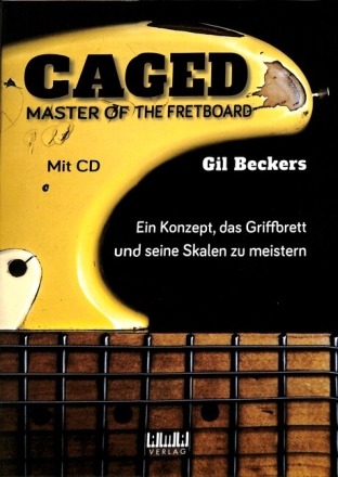 CAGED - Master of the Fretboard (+CD): f�r Gitarre/Tabulatur