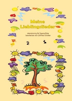 Meine Lieblingslieder f�r 1-3 Sopranblockfl�ten Spielpartitur